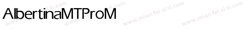 AlbertinaMTPro Medium字体转换